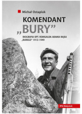 Komendant Bury. Biografia kpt. - okładka książki