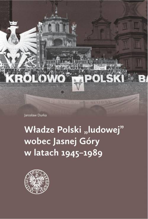 Władze Polski ludowej wobec Jasnej - okładka książki
