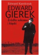 Edward Gierek. Źródła sukcesu i - okładka książki