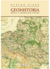 Geohistoria. Rzecz o granicach - okładka książki