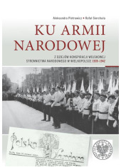 Ku Armii Narodowej. Z dziejów konspiracji - okładka książki