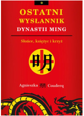 Ostatni wysłannik dynastii Ming. - okładka książki