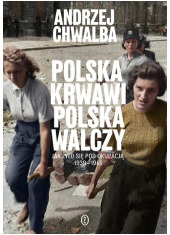 Polska krwawi. Polska walczy. Jak - okładka książki