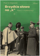 Brzydkie słowo na k. Rzecz o kolaboracji - okładka książki