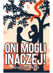 Oni mogli inaczej! - okładka książki