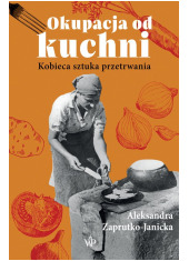 Okupacja od kuchni. Kobieca sztuka - okładka książki