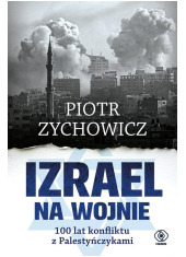 Izrael na wojnie 100 lat konfliktu - okładka książki