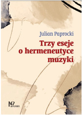 Trzy eseje o hermeneutyce muzyki - okładka książki