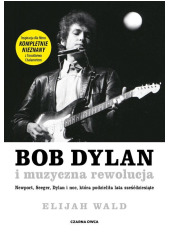 Bob Dylan i muzyczna rewolucja. - okładka książki