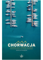 Chorwacja. Ciemniejsza strona słońca - okładka książki