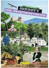 Sekrety Gór Świętokrzyskich - okładka książki