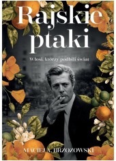 Rajskie ptaki. Włosi, którzy podbili - okładka książki